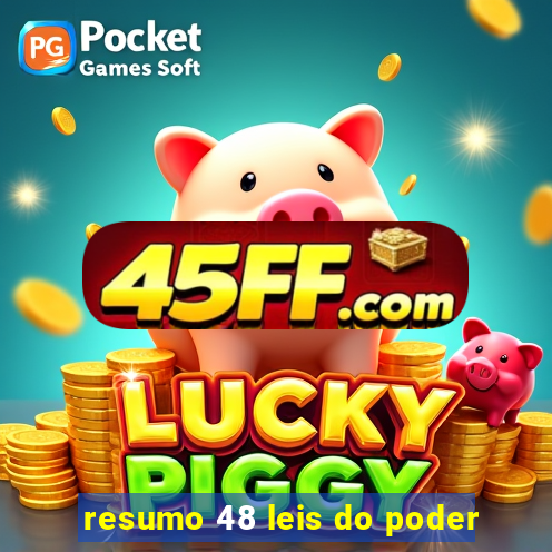 resumo 48 leis do poder